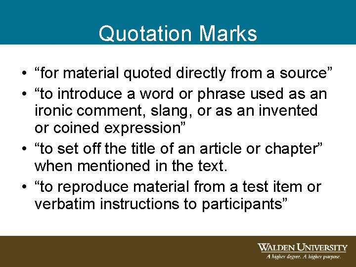 Quotation Marks • “for material quoted directly from a source” • “to introduce a Quotation Marks • “for material quoted directly from a source” • “to introduce a