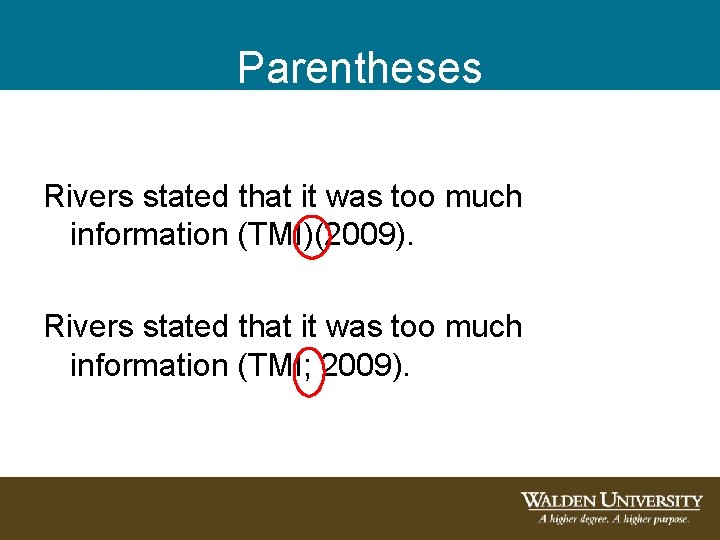 Parentheses Rivers stated that it was too much information (TMI)(2009). Rivers stated that it Parentheses Rivers stated that it was too much information (TMI)(2009). Rivers stated that it
