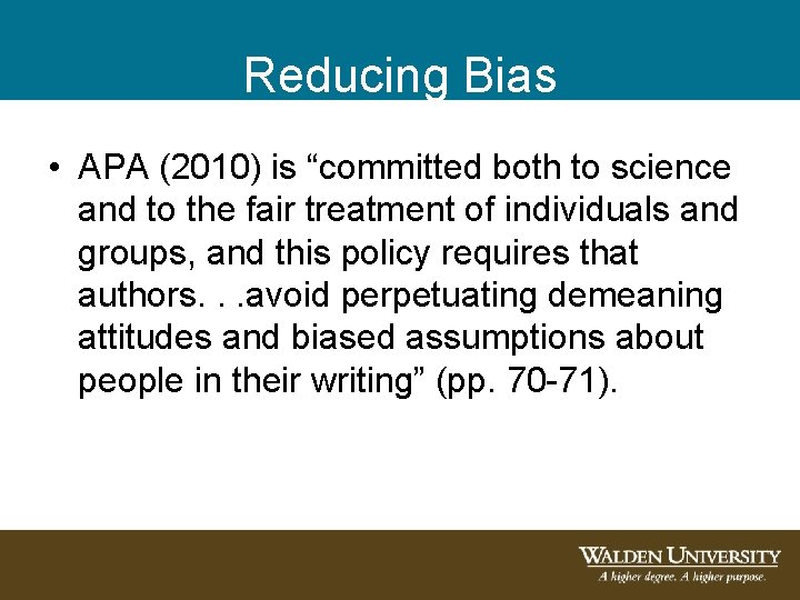 Reducing Bias • APA (2010) is “committed both to science and to the fair Reducing Bias • APA (2010) is “committed both to science and to the fair