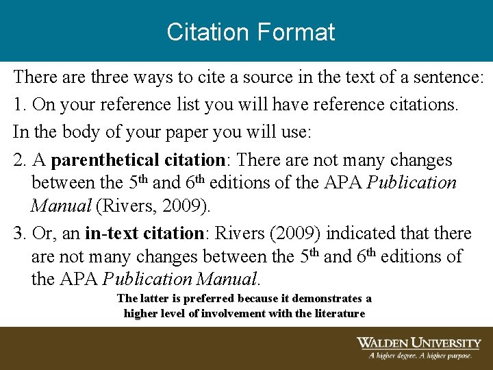 Citation Format There are three ways to cite a source in the text of Citation Format There are three ways to cite a source in the text of