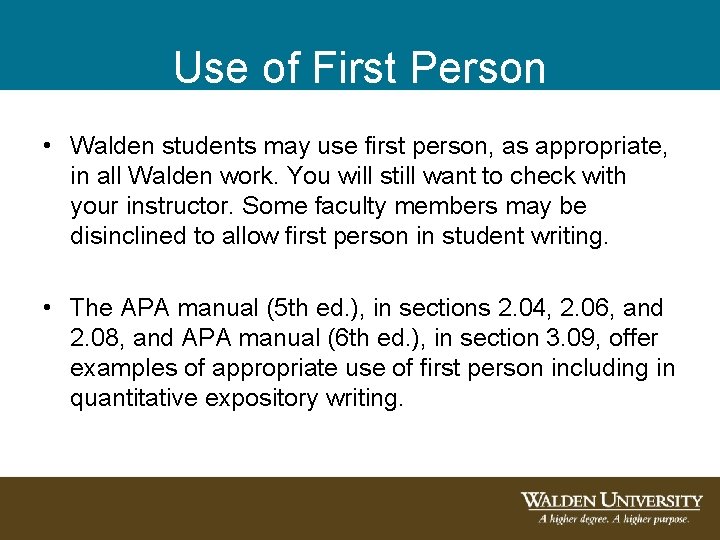 Use of First Person • Walden students may use first person, as appropriate, in Use of First Person • Walden students may use first person, as appropriate, in