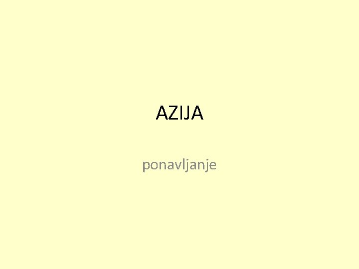 AZIJA ponavljanje 