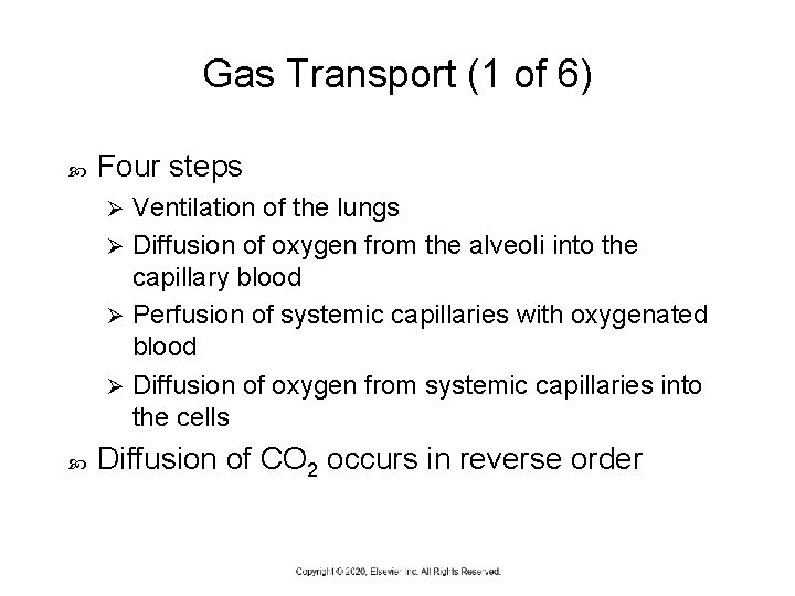 Gas Transport (1 of 6) Four steps Ventilation of the lungs Ø Diffusion of