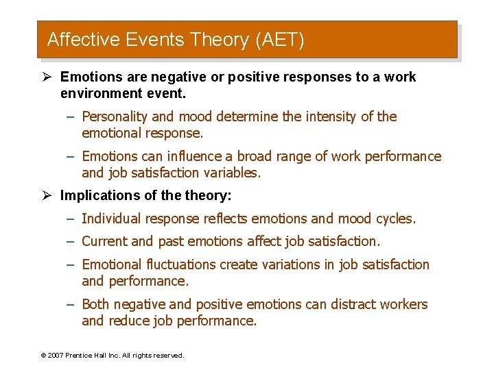 Affective Events Theory (AET) Ø Emotions are negative or positive responses to a work