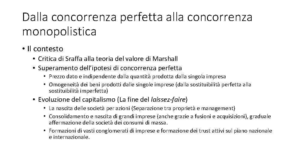 Dalla concorrenza perfetta alla concorrenza monopolistica • Il contesto • Critica di Sraffa alla