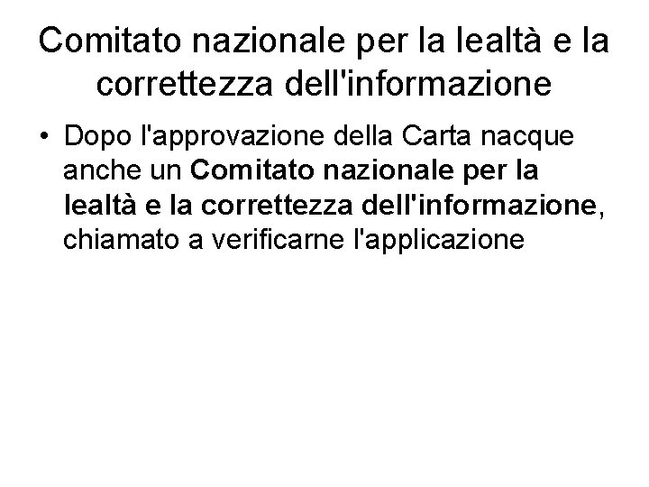 Comitato nazionale per la lealtà e la correttezza dell'informazione • Dopo l'approvazione della Carta