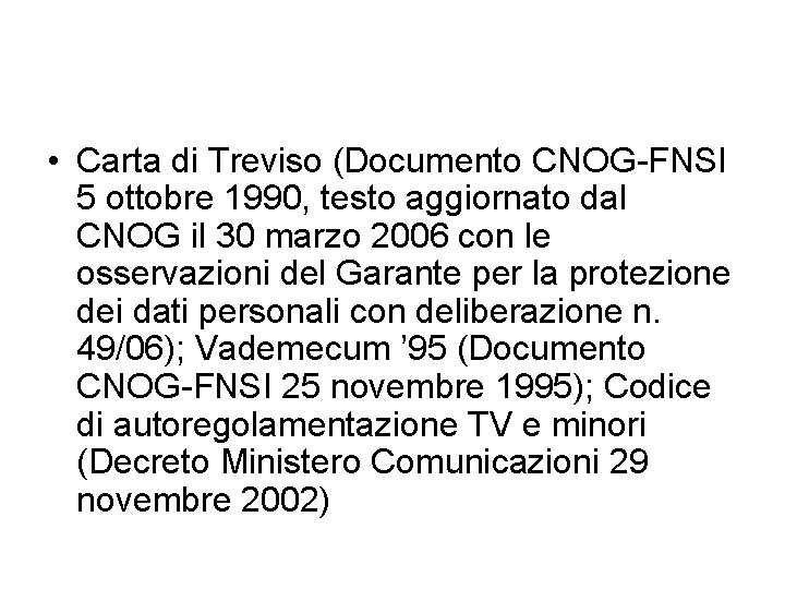  • Carta di Treviso (Documento CNOG-FNSI 5 ottobre 1990, testo aggiornato dal CNOG