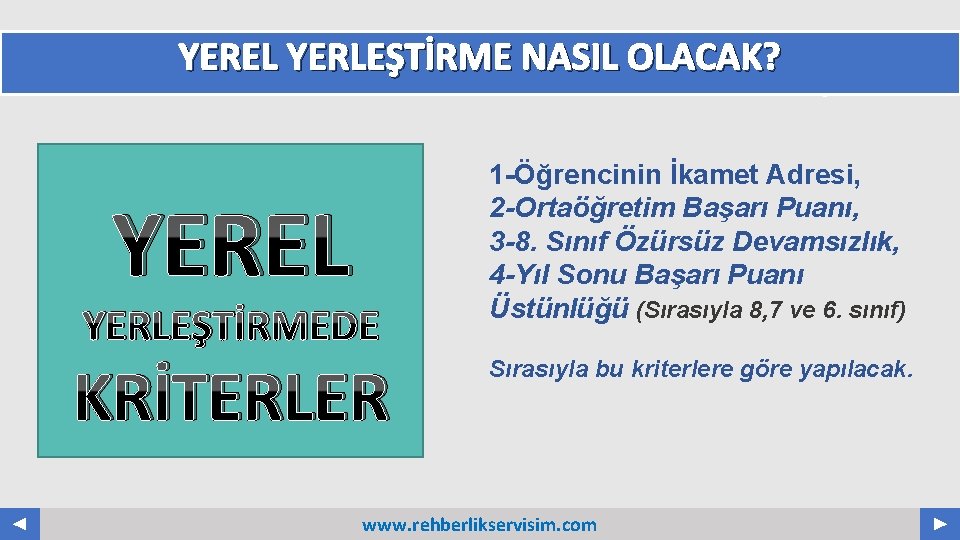 YEREL YERLEŞTİRME NASIL OLACAK? YEREL YERLEŞTİRMEDE KRİTERLER Your Log o COMPANY NAME ABS. COM