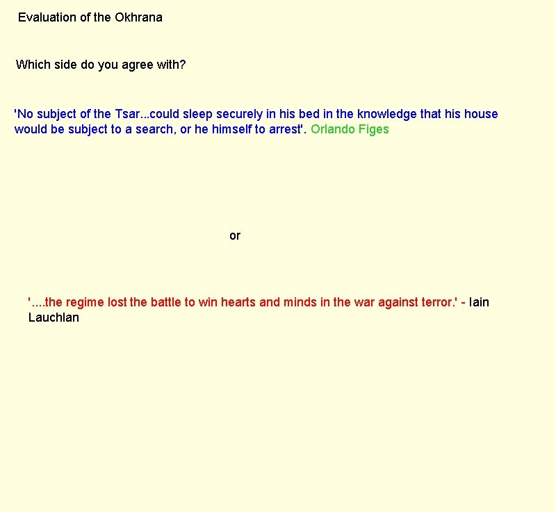 Evaluation of the Okhrana Which side do you agree with? 'No subject of the