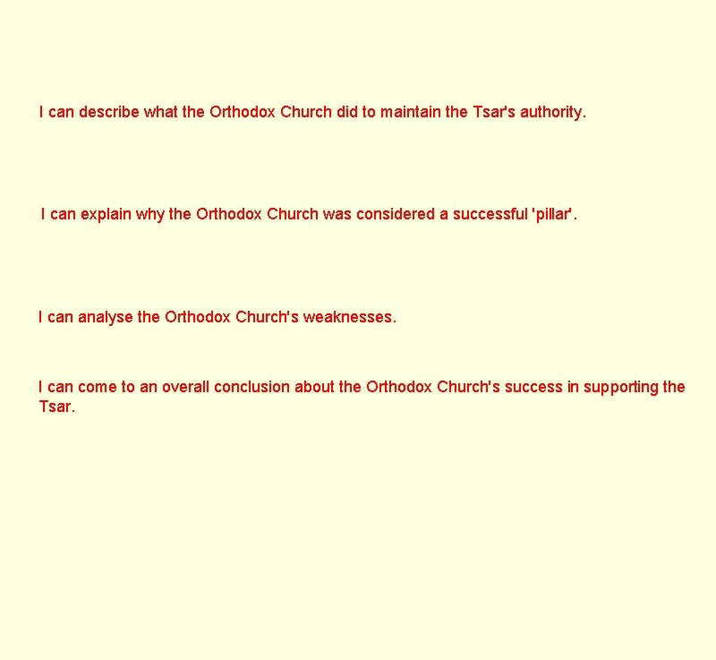 I can describe what the Orthodox Church did to maintain the Tsar's authority. I