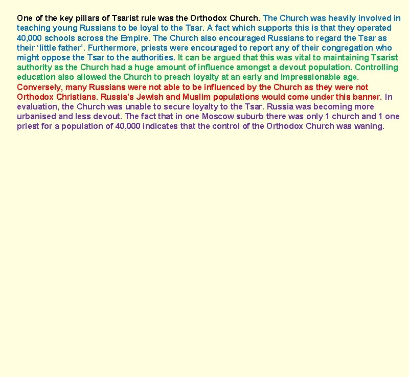 One of the key pillars of Tsarist rule was the Orthodox Church. The Church