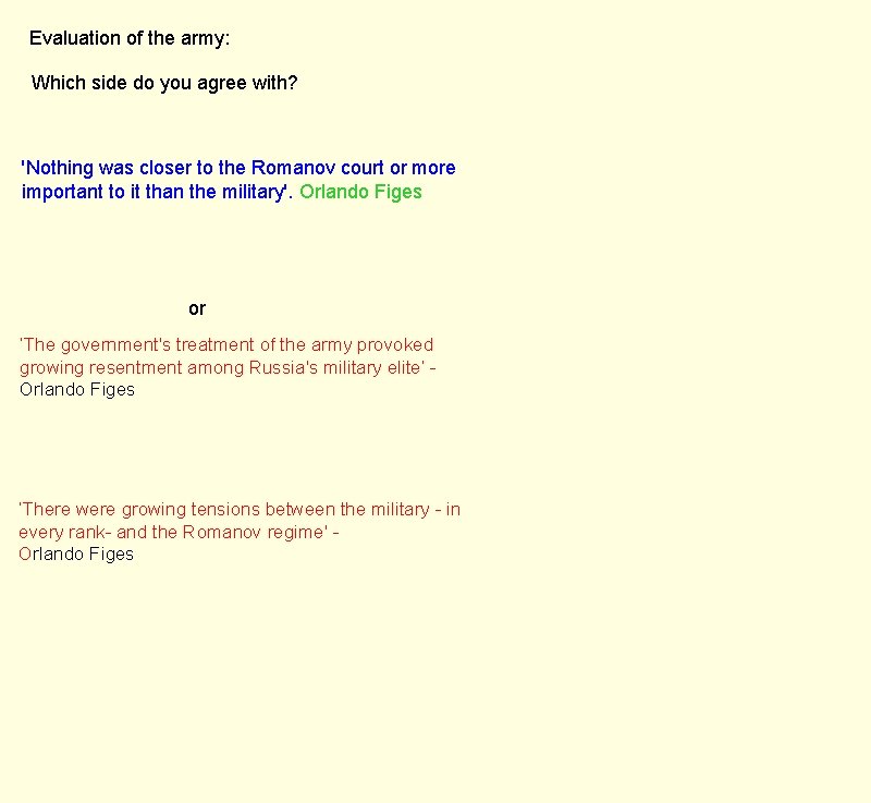 Evaluation of the army: Which side do you agree with? 'Nothing was closer to