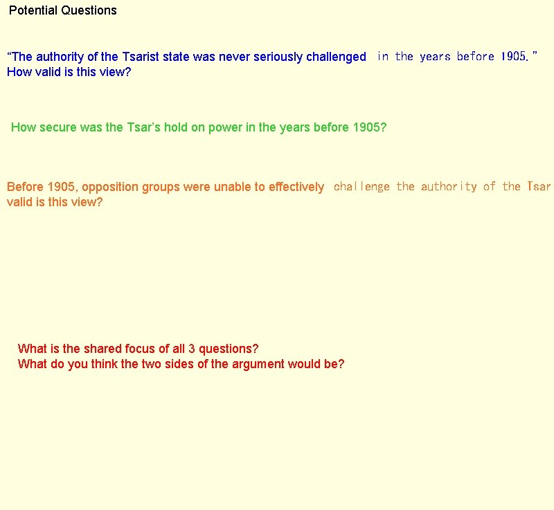 Potential Questions “The authority of the Tsarist state was never seriously challenged in the