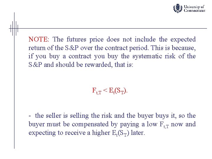 NOTE: The futures price does not include the expected return of the S&P over
