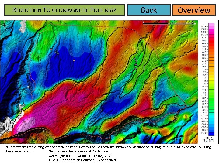 REDUCTION TO GEOMAGNETIC POLE MAP Back Overview RTP treatment fix the magnetic anomaly position REDUCTION TO GEOMAGNETIC POLE MAP Back Overview RTP treatment fix the magnetic anomaly position