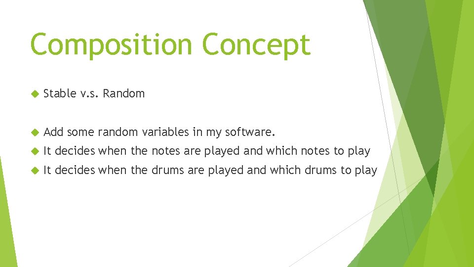 Composition Concept Stable v. s. Random Add some random variables in my software. It
