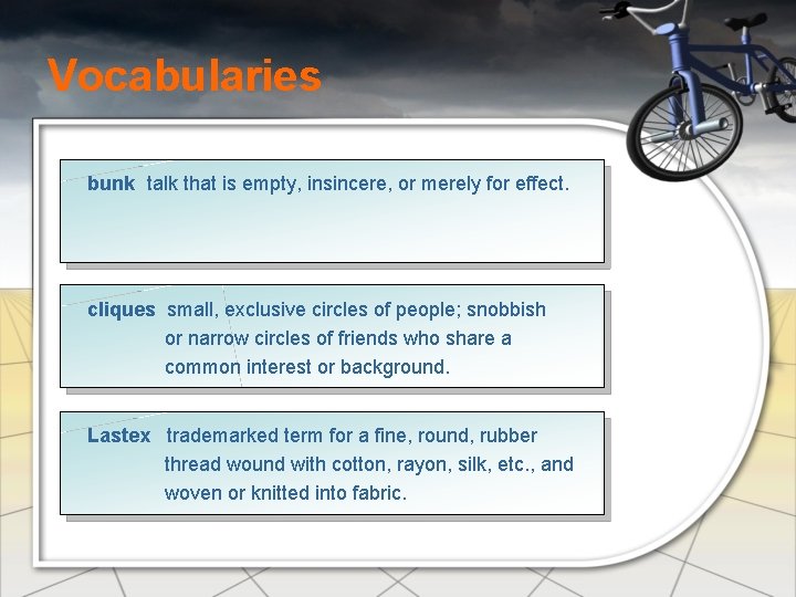 Vocabularies bunk talk that is empty, insincere, or merely for effect. cliques small, exclusive