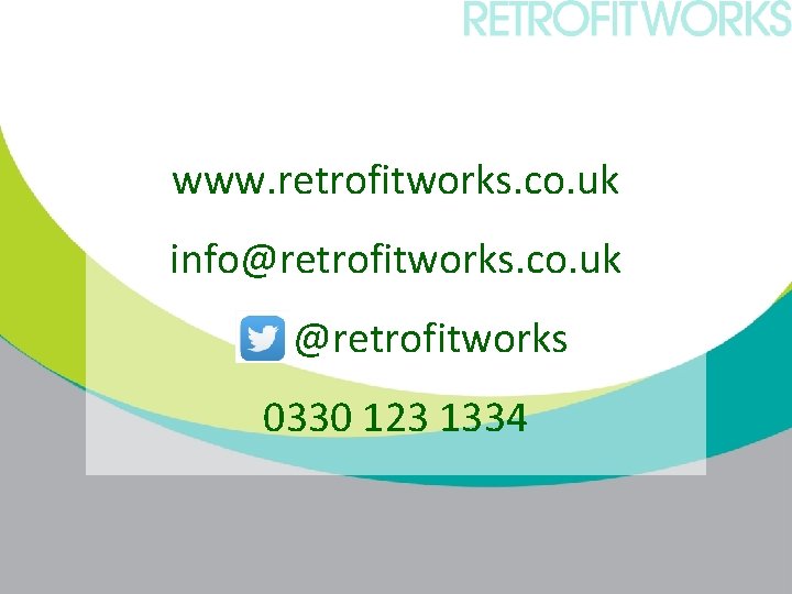 www. retrofitworks. co. uk info@retrofitworks. co. uk @retrofitworks 0330 123 1334 