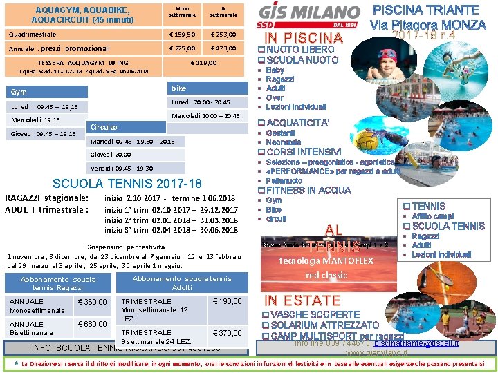 Mono settimanale Bi settimanale Quadrimestrale € 159, 50 € 253, 00 Annuale : prezzi