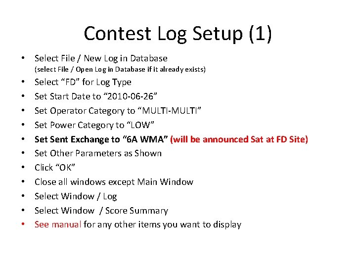 Contest Log Setup (1) • Select File / New Log in Database (select File