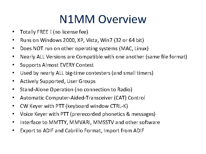N 1 MM Overview • • • • Totally FREE ! (no license fee)