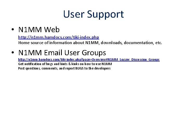 User Support • N 1 MM Web http: //n 1 mm. hamdocs. com/tiki-index. php