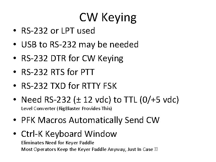  • • • CW Keying RS-232 or LPT used USB to RS-232 may