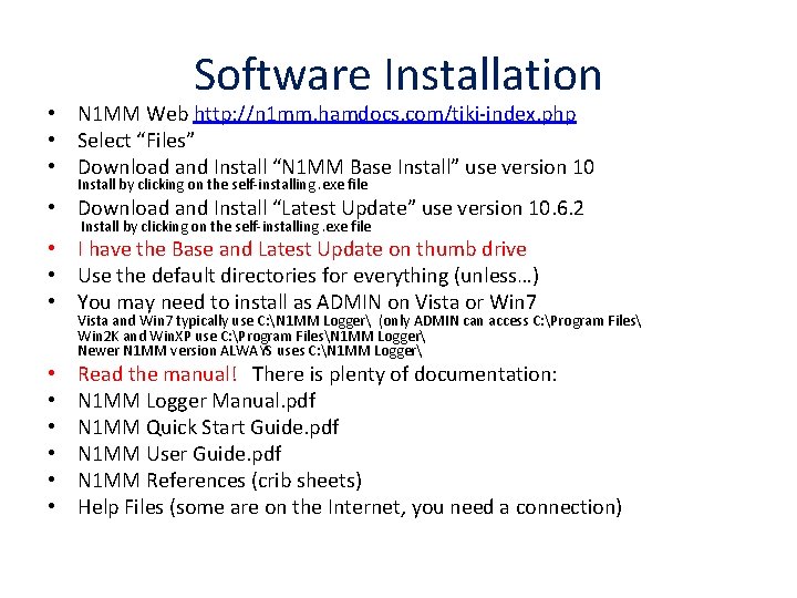 Software Installation • N 1 MM Web http: //n 1 mm. hamdocs. com/tiki-index. php