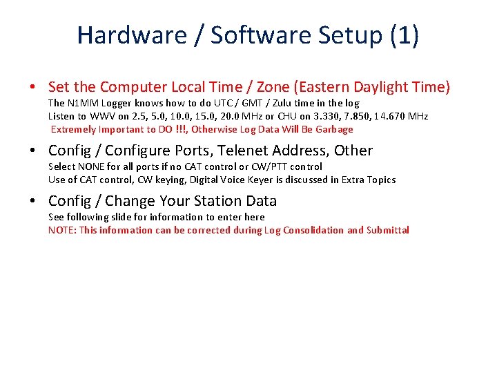 Hardware / Software Setup (1) • Set the Computer Local Time / Zone (Eastern