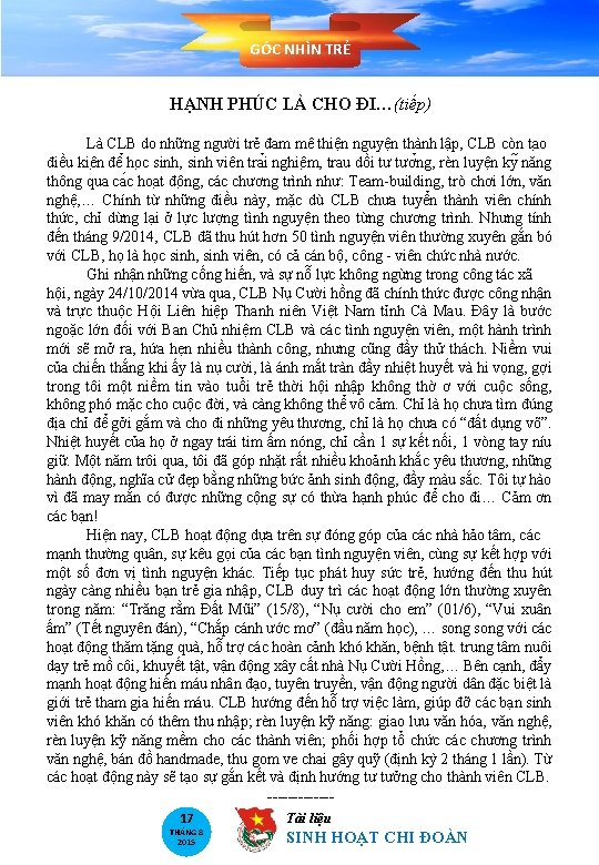 GÓC NHÌN TRẺ HẠNH PHÚC LÀ CHO ĐI…(tiếp) Là CLB do những người trẻ