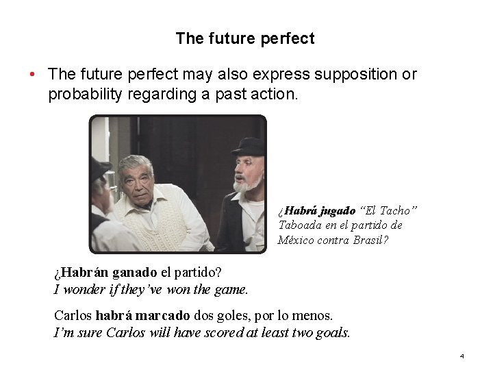 9. 1 The future perfect • The future perfect may also express supposition or