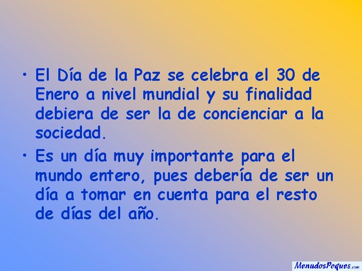 • El Día de la Paz se celebra el 30 de Enero a