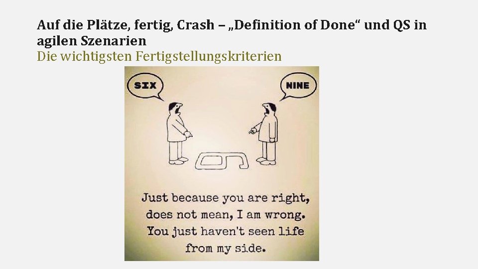 Auf die Plätze, fertig, Crash – „Definition of Done“ und QS in agilen Szenarien