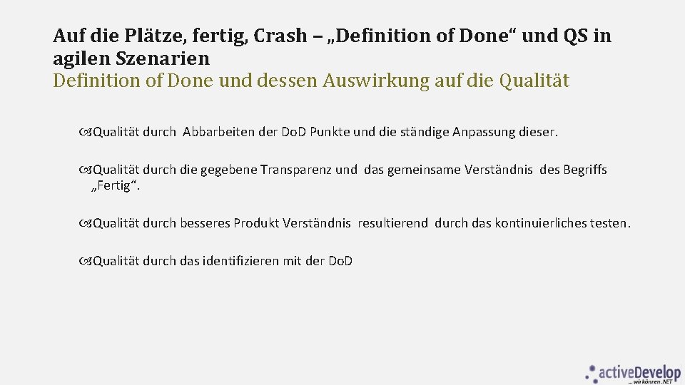 Auf die Plätze, fertig, Crash – „Definition of Done“ und QS in agilen Szenarien