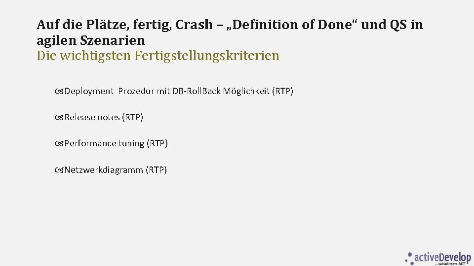 Auf die Plätze, fertig, Crash – „Definition of Done“ und QS in agilen Szenarien