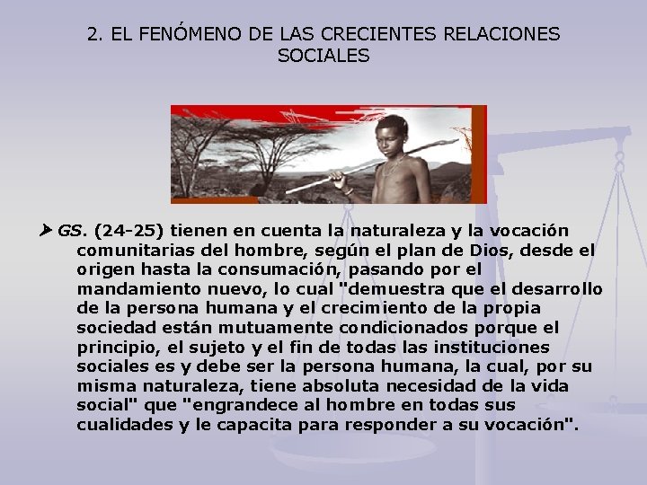 2. EL FENÓMENO DE LAS CRECIENTES RELACIONES SOCIALES GS. (24 -25) tienen en cuenta