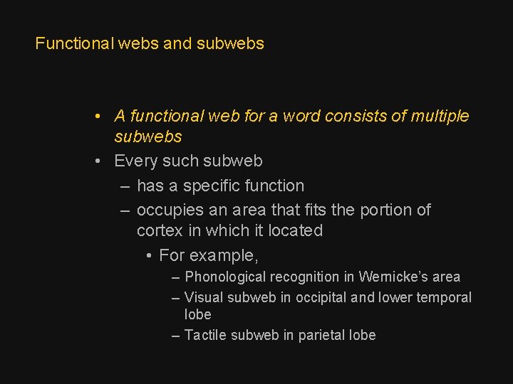 Functional webs and subwebs • A functional web for a word consists of multiple