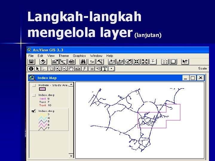 Langkah-langkah mengelola layer (lanjutan) 