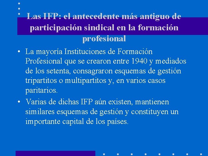 Las IFP: el antecedente más antiguo de participación sindical en la formación profesional •