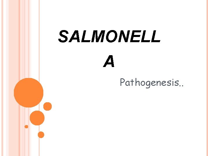 SALMONELL A Pathogenesis. . 