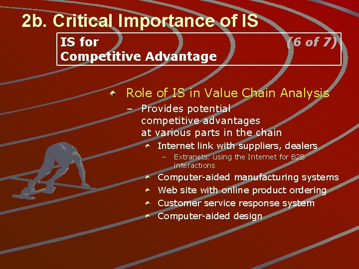 2 b. Critical Importance of IS IS for Competitive Advantage (6 of 7) Role
