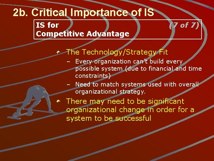 2 b. Critical Importance of IS IS for Competitive Advantage (7 of 7) The