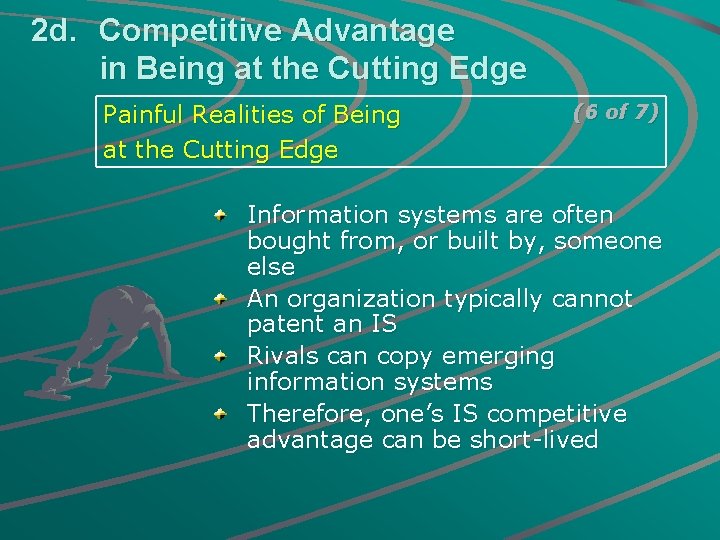 2 d. Competitive Advantage in Being at the Cutting Edge Painful Realities of Being