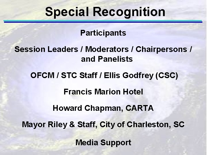 Special Recognition Participants Session Leaders / Moderators / Chairpersons / and Panelists OFCM /