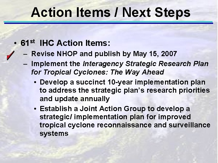 Action Items / Next Steps • 61 st IHC Action Items: – Revise NHOP