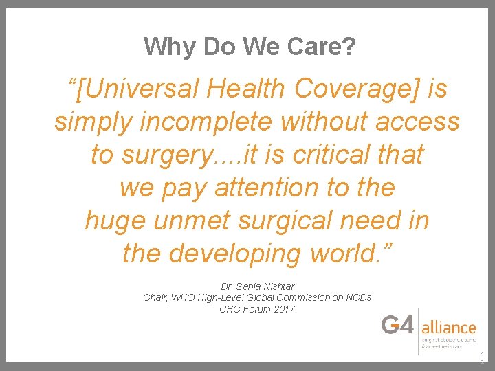Why Do We Care? “[Universal Health Coverage] is simply incomplete without access to surgery.