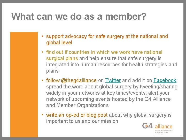 What can we do as a member? • support advocacy for safe surgery at