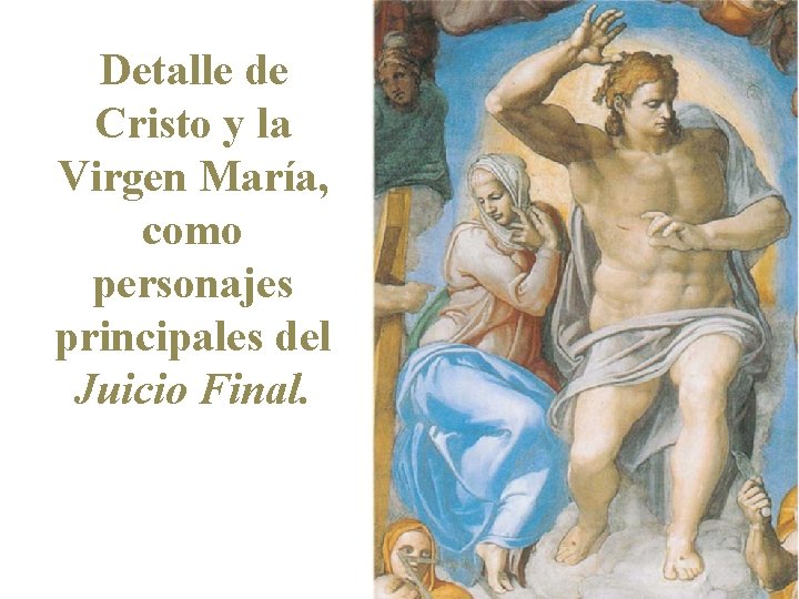 Detalle de Cristo y la Virgen María, como personajes principales del Juicio Final. 
