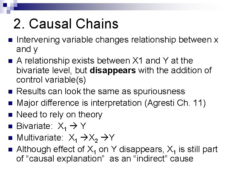 2. Causal Chains n n n n Intervening variable changes relationship between x and