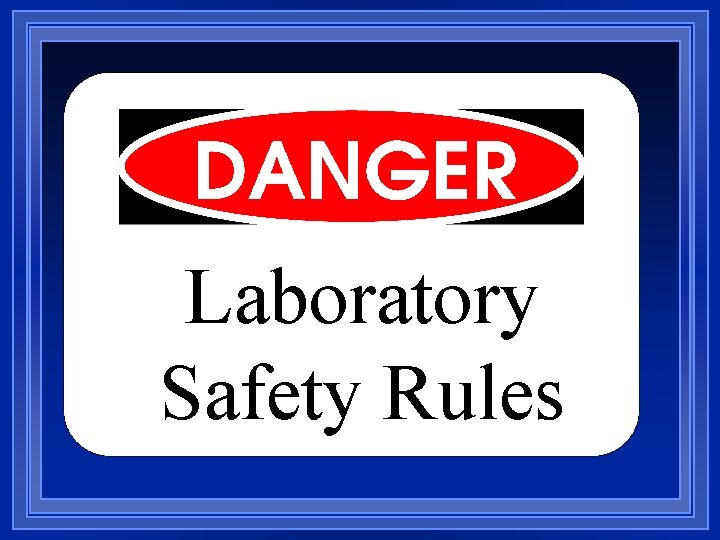 Laboratory Safety Rules 